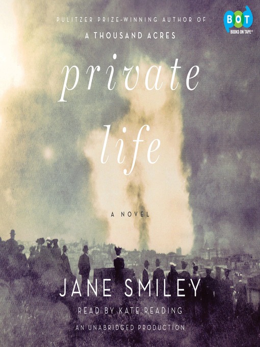 Title details for Private Life by Jane Smiley - Wait list
